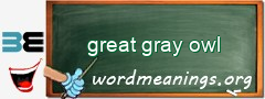 WordMeaning blackboard for great gray owl